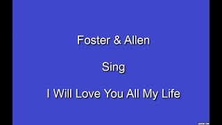 I Will Love You All My Life+OnScreen Lyrics -- Foster &amp; Allen