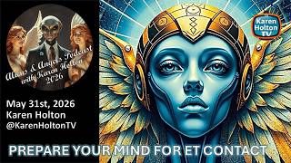 Aliens & Angels Live Podcast, May 31st, 2026 - Karen Holton