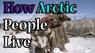 How Arctic People Live in the cold