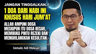 Download Lagu Jangan Tinggalkan ! 1 Ijazah Doa Nabi Khusus Hari Jum'at, Rezeki Mengalir Deras | Ust adi hidayat MP3