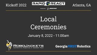 Local Ceremonies - GeorgiaFIRST FRC Kickoff 2022