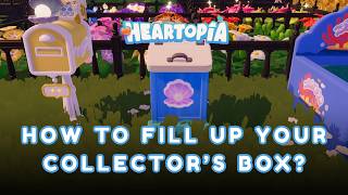 I Reached 100% FAST! 📦 - How to Fill the Collectors Box in Heartopia Fashion Event