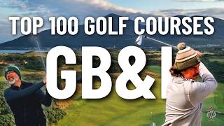 TOP 100 Golf Courses for 2026: Great Britain &amp; Ireland
