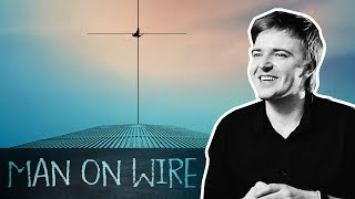2008 Man on Wire 2015 The Walk - Recenzie Film