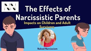 The Effects Of Narcissistic Parents Impacts On Children And Adult Survivors