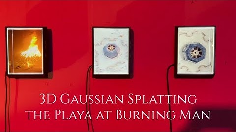 3D Gaussian Splatting the Playa at Burning Man