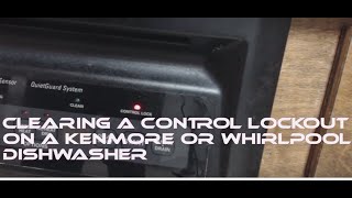 How to Clear a Kenmore or Whirlpool Controls Lockout