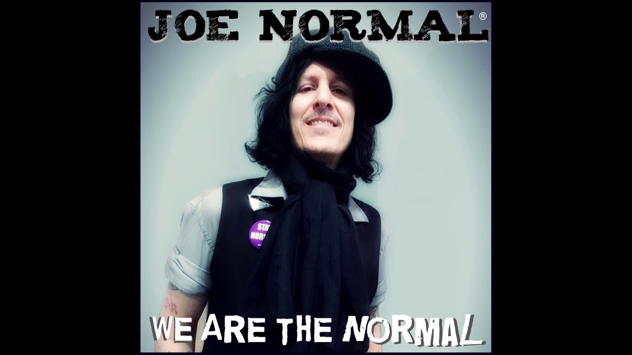 WE ARE THE NORMAL - Joe Normal (Lyric Video)