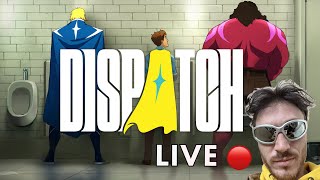 🔴 LIVE 🔴 Dispatch First Playthrough!