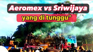 Panas Sriwijaya vs Aeromex - Adu gengsi🔥kasih paham || rival soundsystem horeg