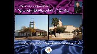 A Lenten Day of Renewal with Bishop Dolan 03/23/2025