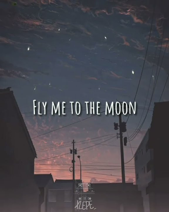 Frank Sinatra-Fly Me To The Moon (lyrics)