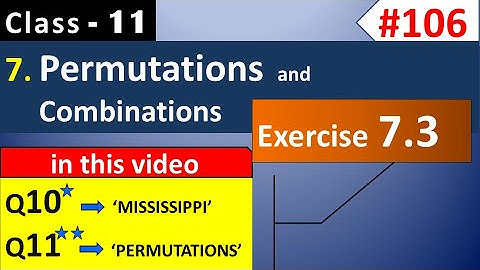 Chapter 7 Exercise 7.3 Q10, Q11 || Class 11 Permutation and Combination || Ch 7 Maths Class 11