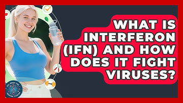 What Is Interferon (IFN) And How Does It Fight Viruses? - All About the Immune System