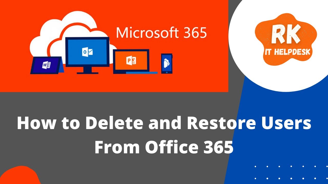 How to Delete and Restore Users from Office 365 | RK IT HELPDESK - YouTube