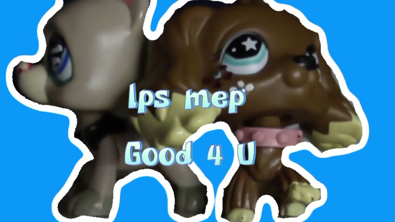 Lps Good 4 U Full Mep