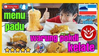 Fantastico Kelatelicious - Warung Pokdi Kelate, Sepangar, Sabah 2023
