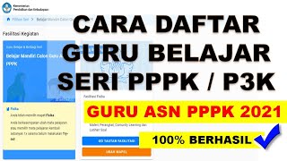 CARA DAFTAR PROGRAM GURU BELAJAR SERI PPPK/P3K || 100% BERHASIL