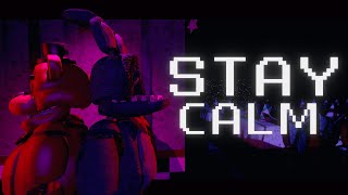 [FNAF/SFM]  Stay Calm Remix