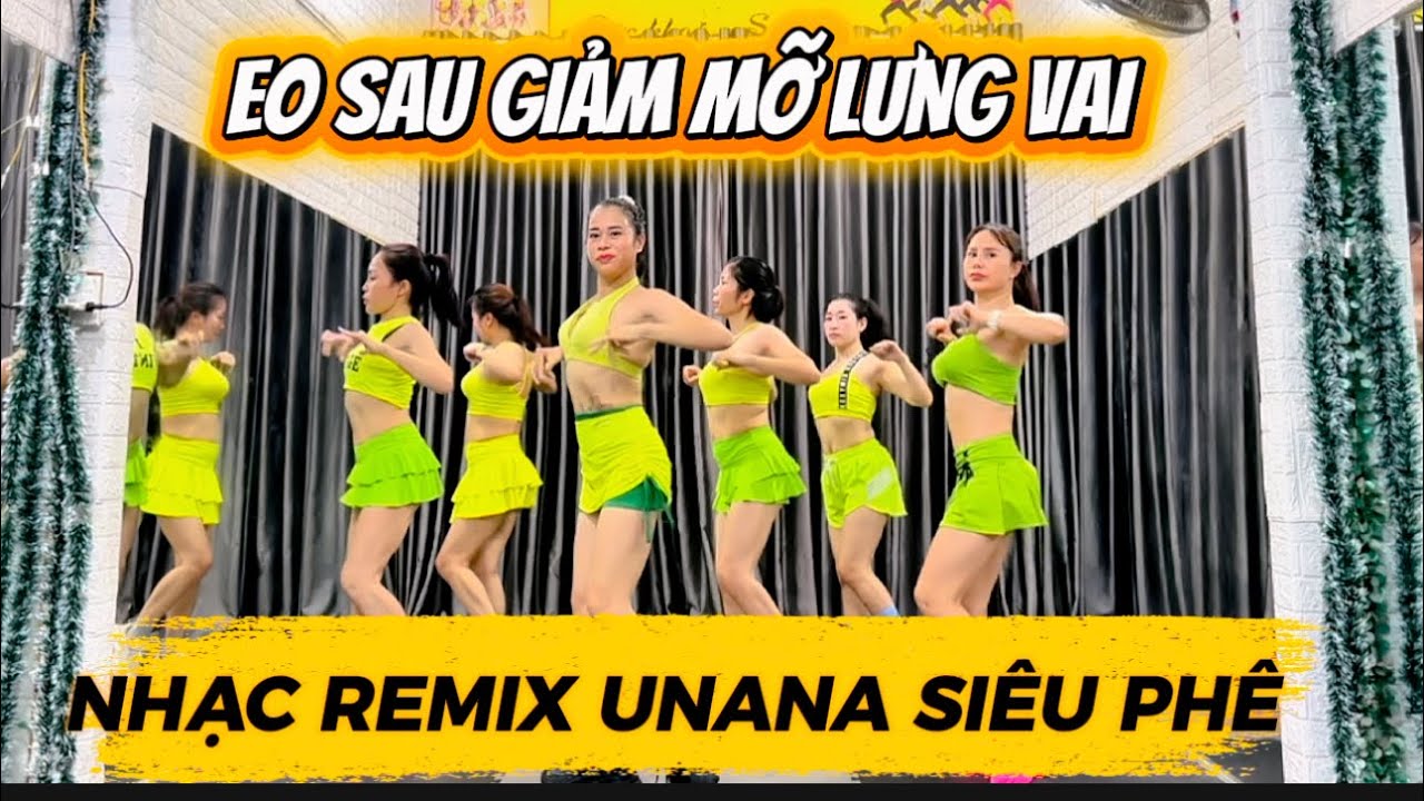 Eo Sau Giảm Mỡ Lưng Vai | Music Unana Remix.