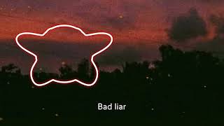 Bad liar [ dj slow remix]