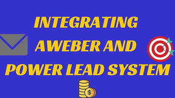 How to Integrate Aweber and Power Lead System