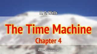 The Time Machine Audiobook Chapter 4