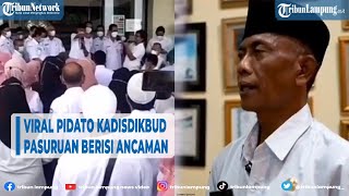 VIRAL Pidato Kadisdikbud Pasuruan Ancam Wartawan dan LSM @TRIBUNLAMPUNGNEWSVIDEO