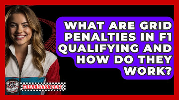 What Are Grid Penalties In F1 Qualifying And How Do They Work? - The Racing Xpert