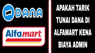 Apakah Tarik Tunai Dana Di Alfamart Kena Biaya Admin