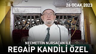 Regaip Kandili Özel - 26 Ocak 2023