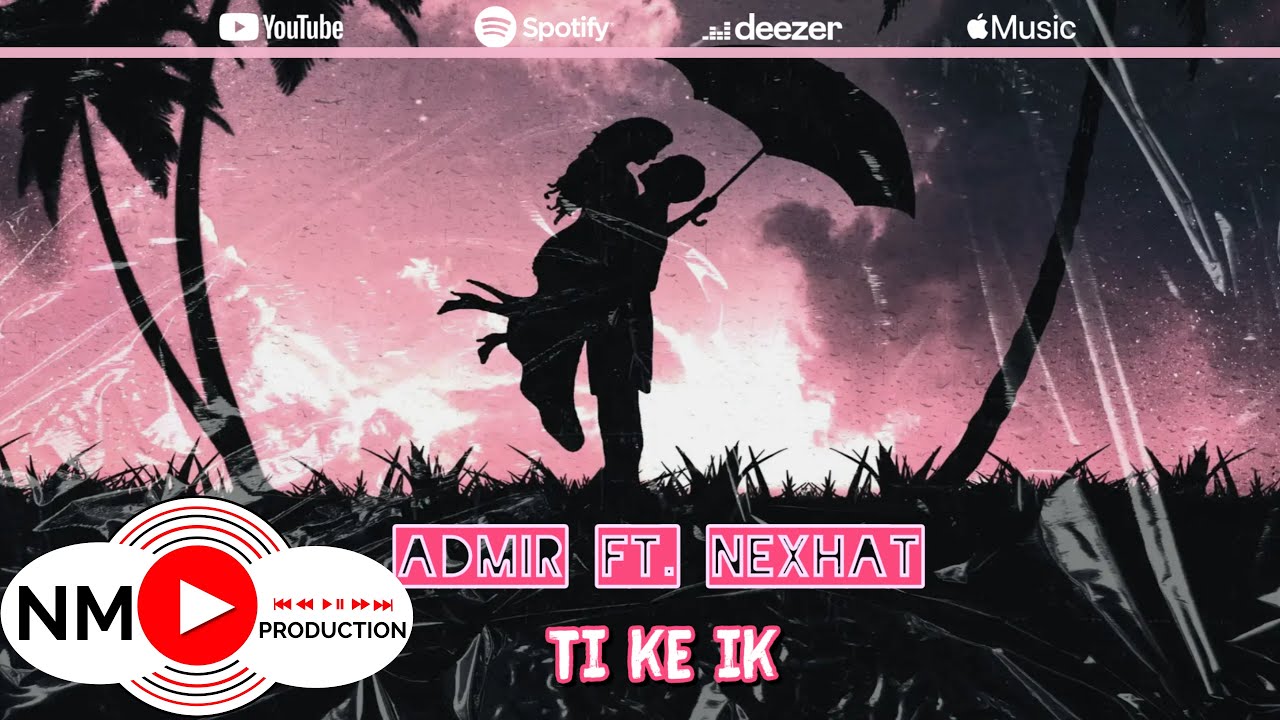 Admir Asani ft. Nexhat Trubareva TI KE IK ( Official Audio ) YouTube