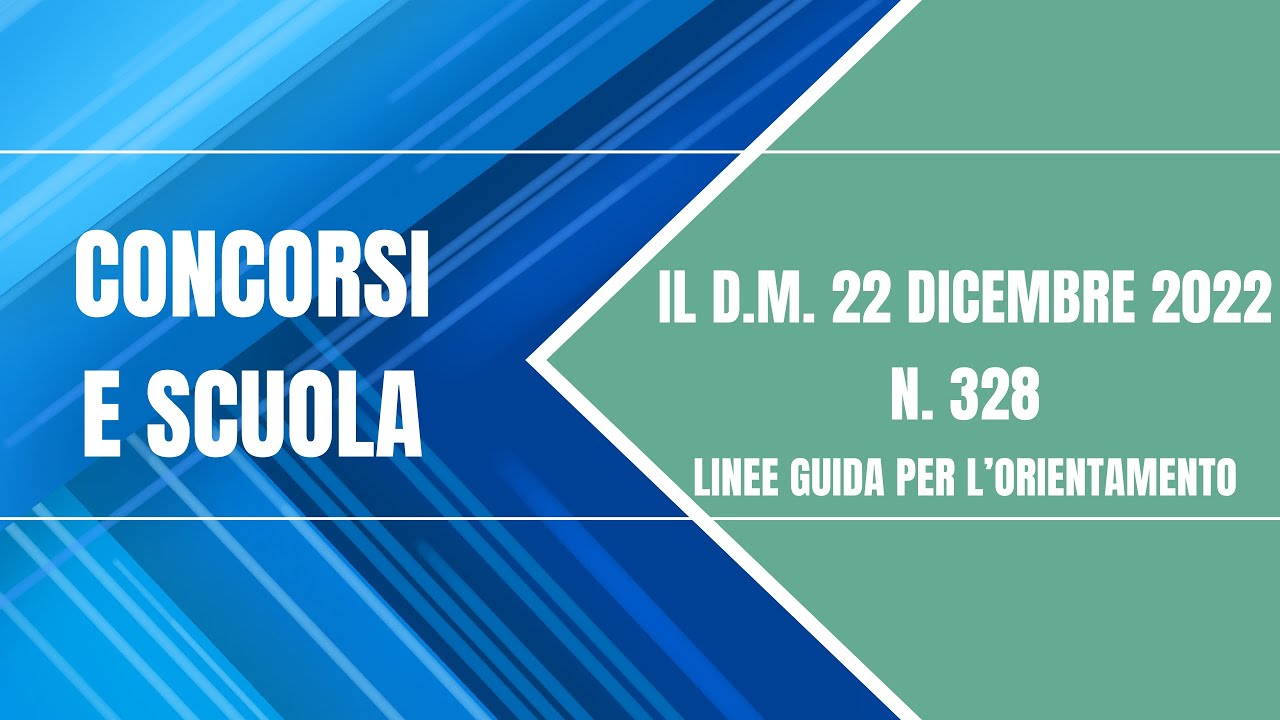 Il DM 22 dicembre 2022, num. 328, “Linee guida per l’orientamento”
