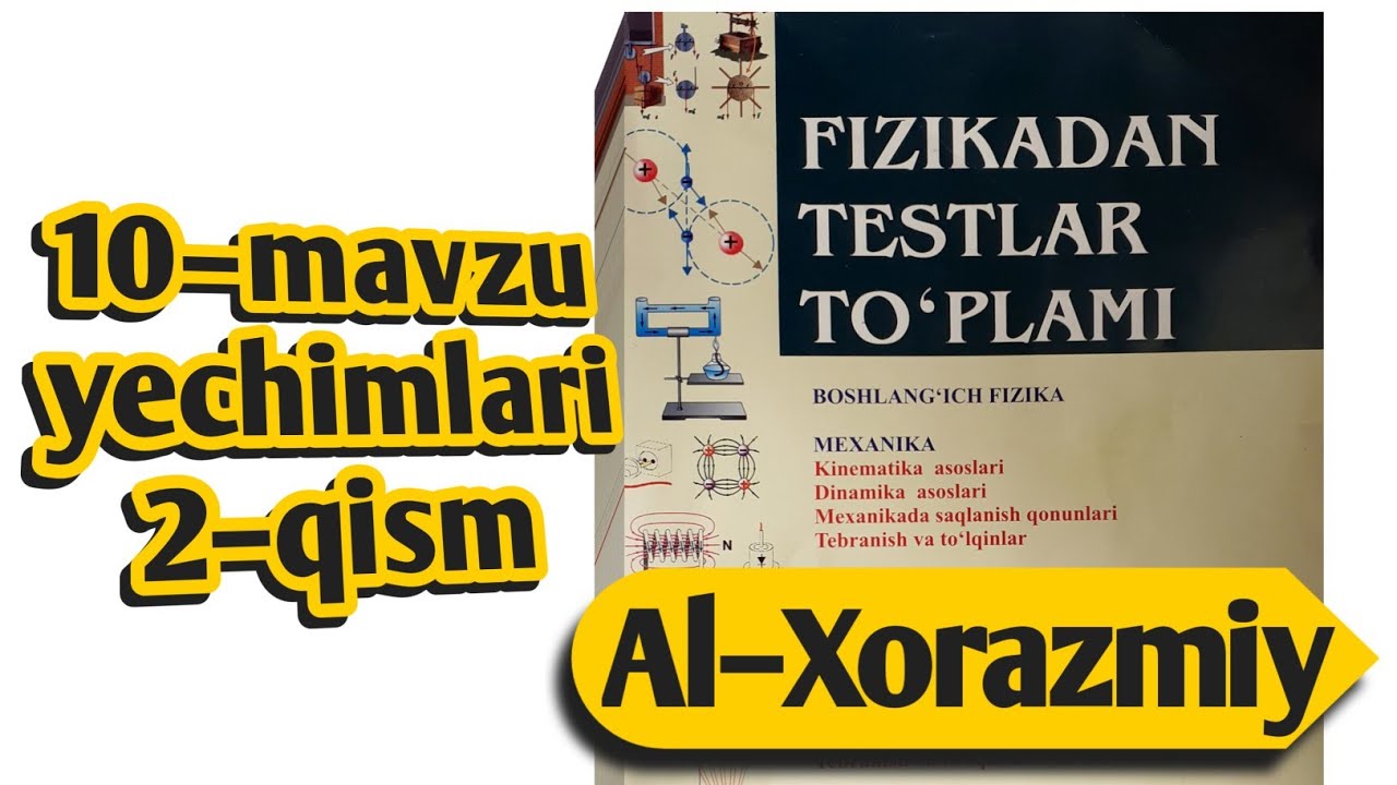 10–mavzu yechimlari | 2–qism | Uzoqov fizika to'plam