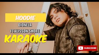 Dionela Hoodie Ftalisson Shore  Karaoke  