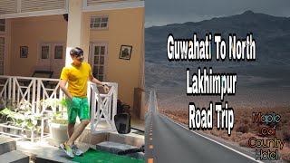 Guwahati To North Lakhimpur | Maple Leaf Country Hotel | Assam | Rohan Kashyap