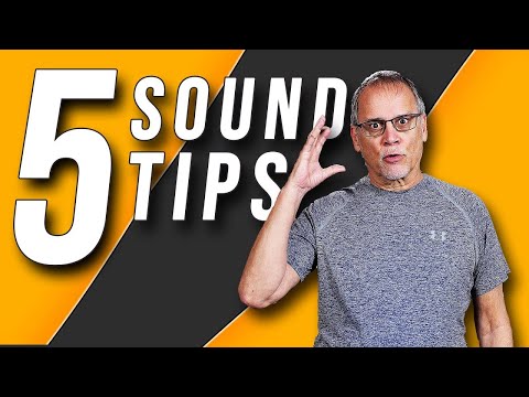 5 Sound Tips In 7 Minutes To Make Audio Pop!