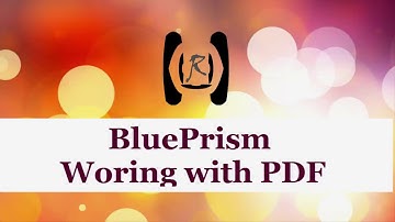 BluePrism - Working with PDF || Reality & Useful