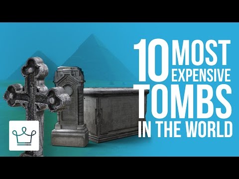 Top 10 Most Expensive Tombs In The World