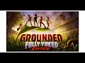 [XSX] Grounded Season 4 Fully Yoked Ed Ep 13 The End - w/Shadowcell Road to 200 Subs