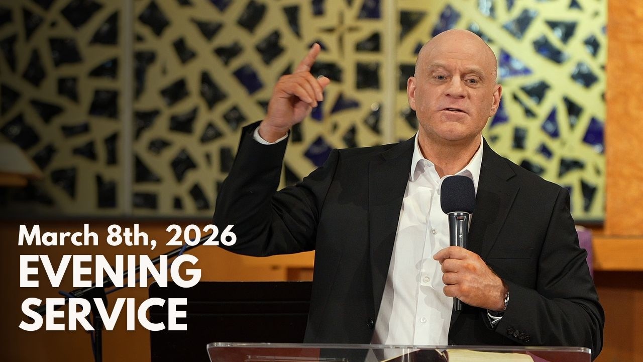 March 8th, 2026 | Evening Service