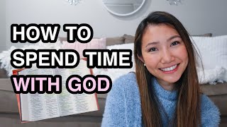 5 WAYS TO SPEND MORE TIME WITH GOD | How To Grow Closer To God