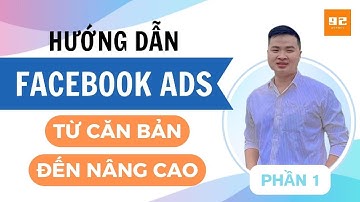 Hướng Dẫn FACEBOOK Ads đầy đủ logic cho dù bạn là người mới | Qn92 #facebookads