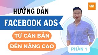 Hướng Dẫn FACEBOOK Ads đầy đủ logic cho dù bạn là người mới | Qn92 #facebookads