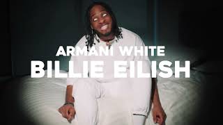 Armani White - BILLIE EILISH. (Visualizer)