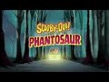 Scooby-Doo! Legend of the Phantosaur Opening Sequence
