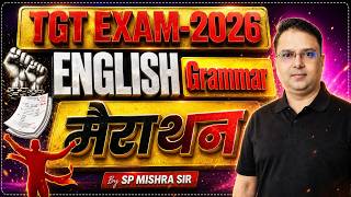 TGT EXAM 2026 | ENGLISH GRAMMAR | मैराथन 🔥| BY SP MISHRA SIR