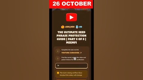 THE ULTIMATE SEED PHRASE PROTECTION GUIDE | PART 5 OF 5 | MEMEFI | Memefi New Video Code