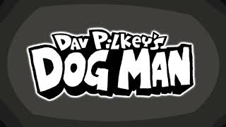 Dog Man #7: For Whom the Ball Rolls (Animated) Intro