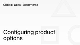 Product Options in Gridbox eCommerce | Gridbox Documentation